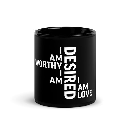 I Am Worthy I Am Desired Black Glossy Mug