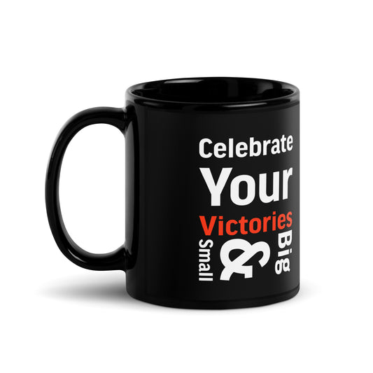 Celebrate Your Victories Black Glossy Mug