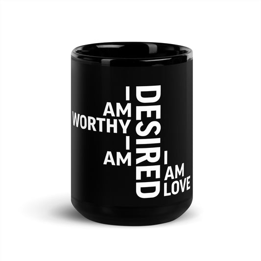 I Am Worthy I Am Desired Black Glossy Mug