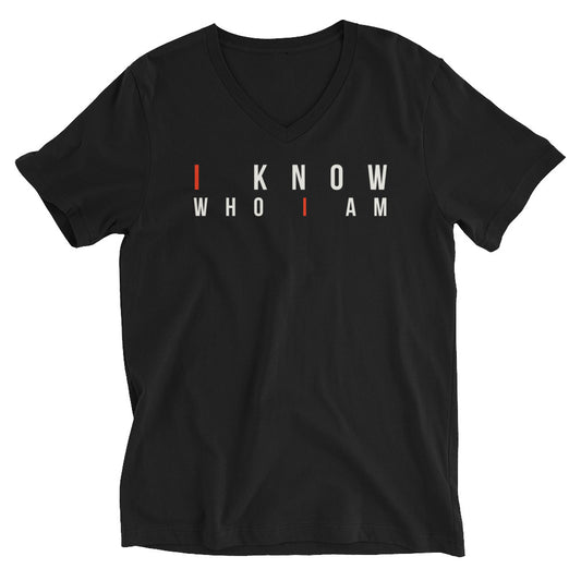 I Know Who I Am Unisex Short Sleeve V-Neck T-Shirt