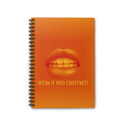 Speak It Into Existence Spiral Notebook - Ruled Line