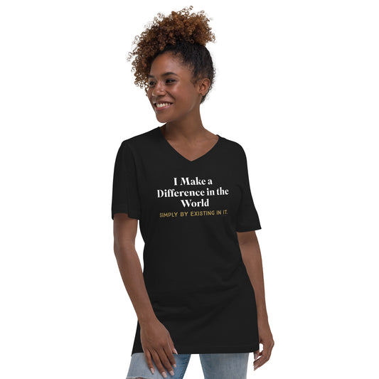 I make a difference in the world Unisex Short Sleeve V-Neck T-Shirt