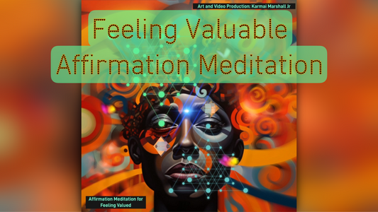5 Minute Feeling Valued Affirmation Meditation with Subliminals