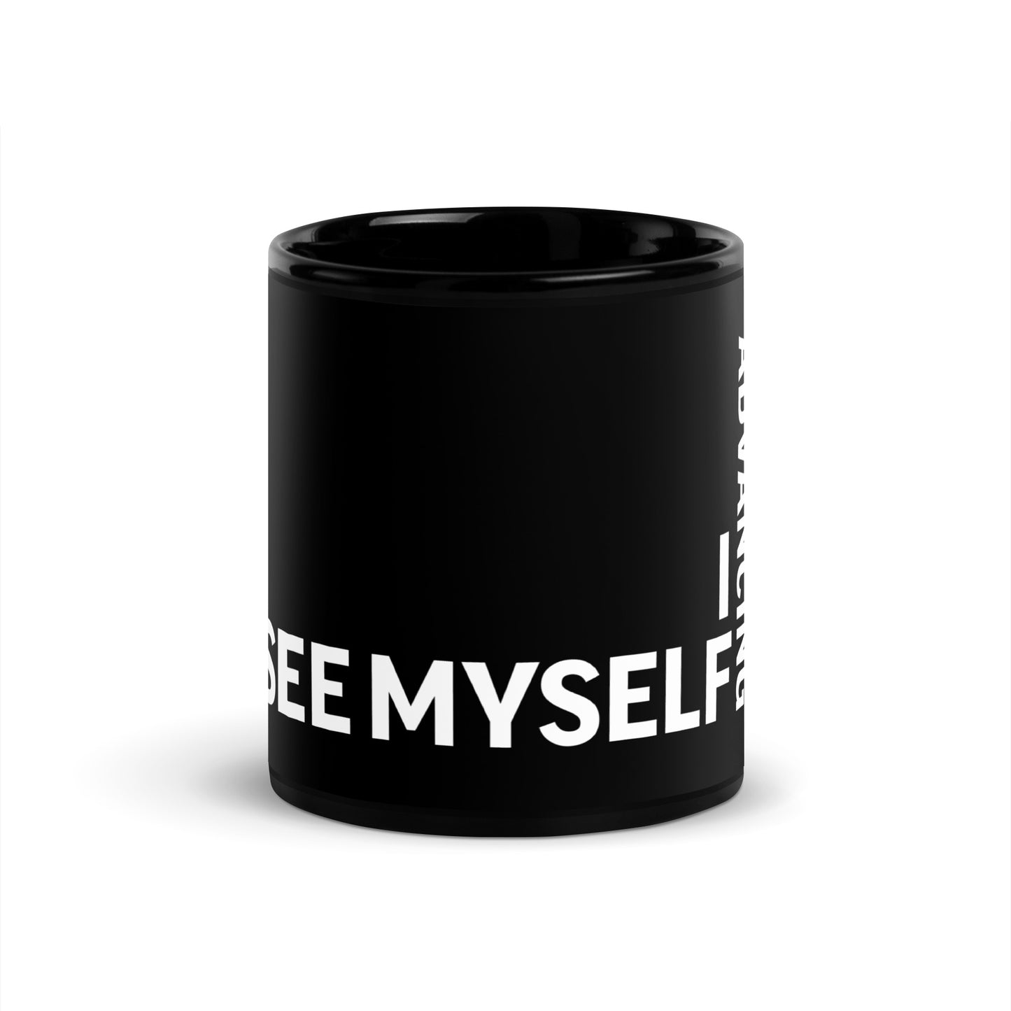 I See Myself Black Glossy Mug