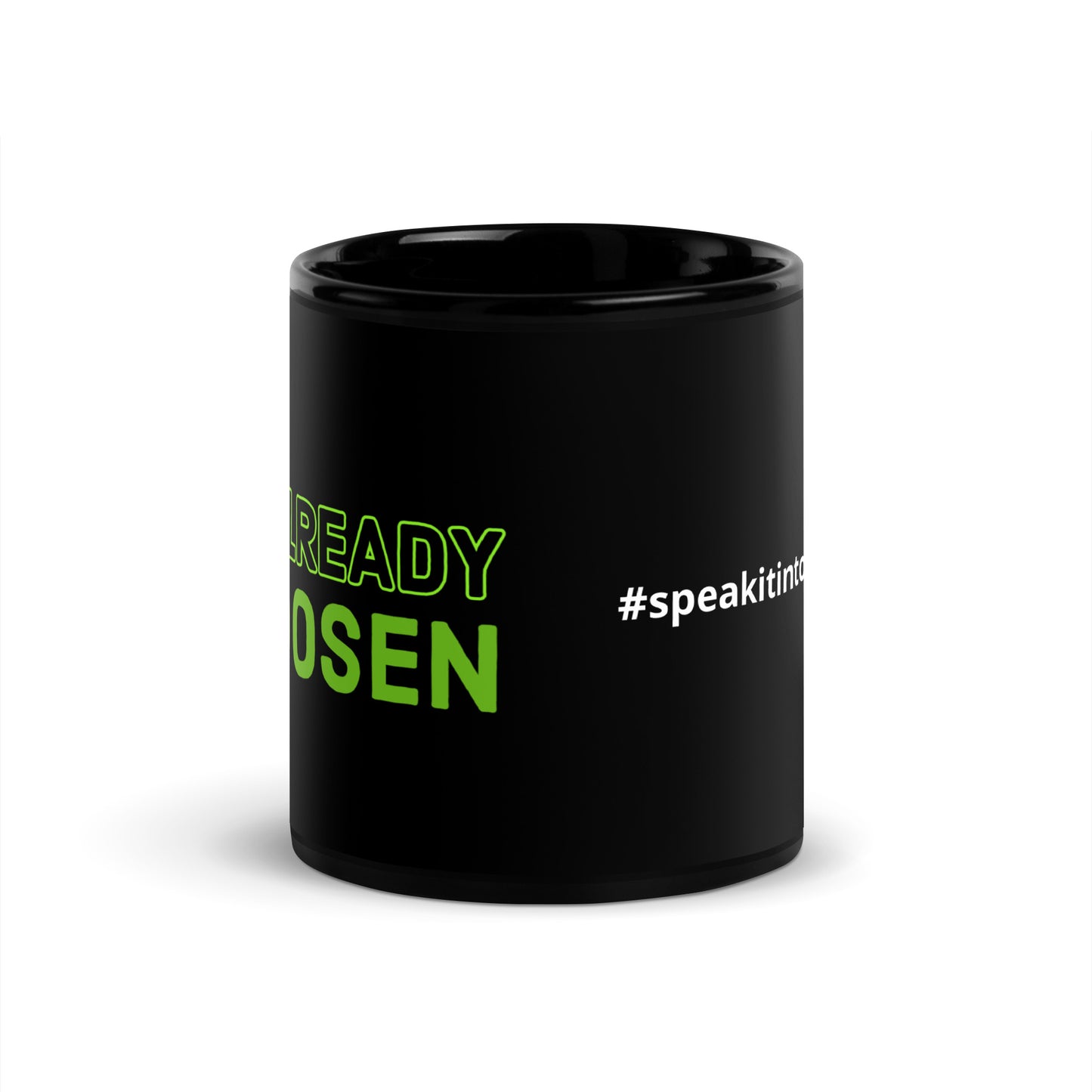 I Am Already 2 Chosen Black Glossy Mug