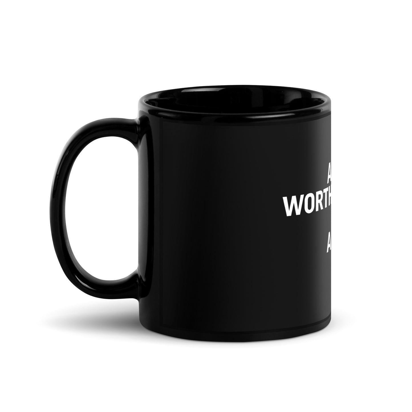 I Am Worthy I Am Desired Black Glossy Mug