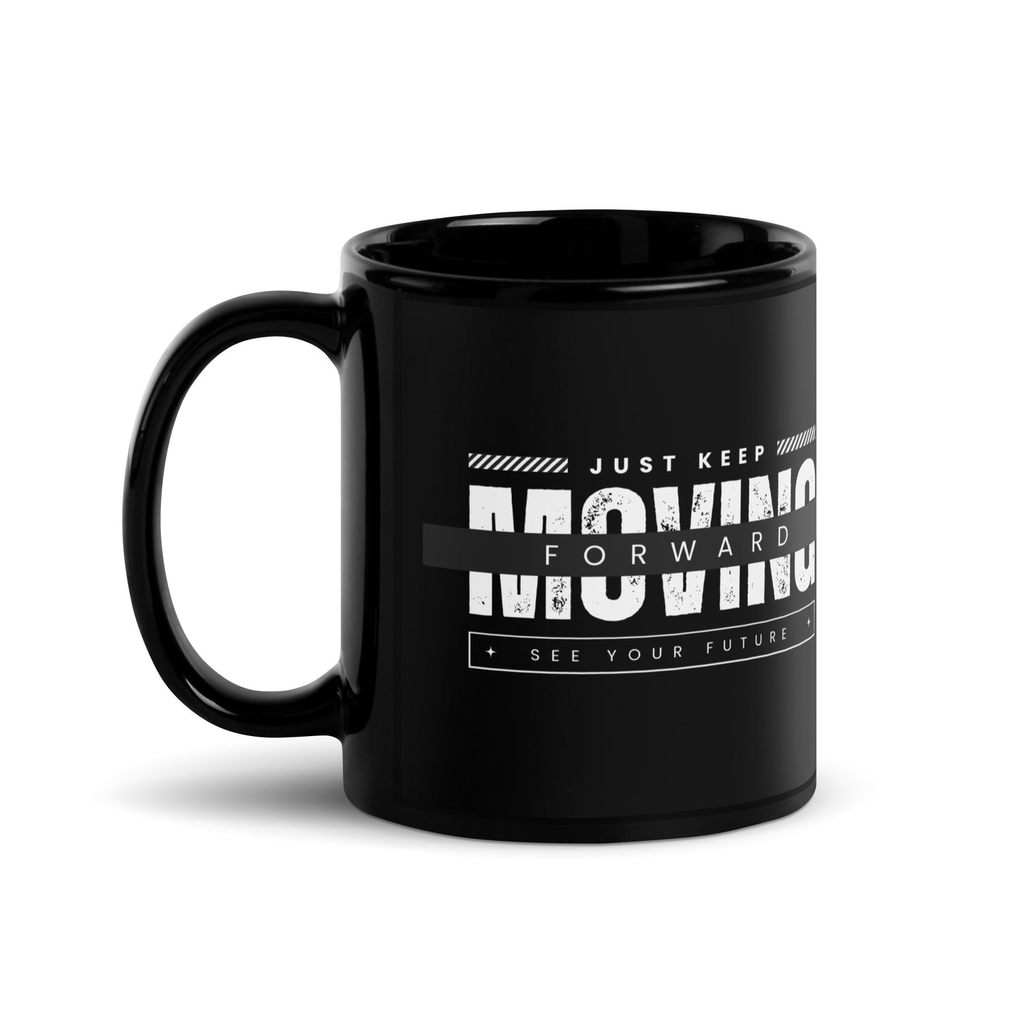 Just Keep Moving Forward Black Glossy Mug