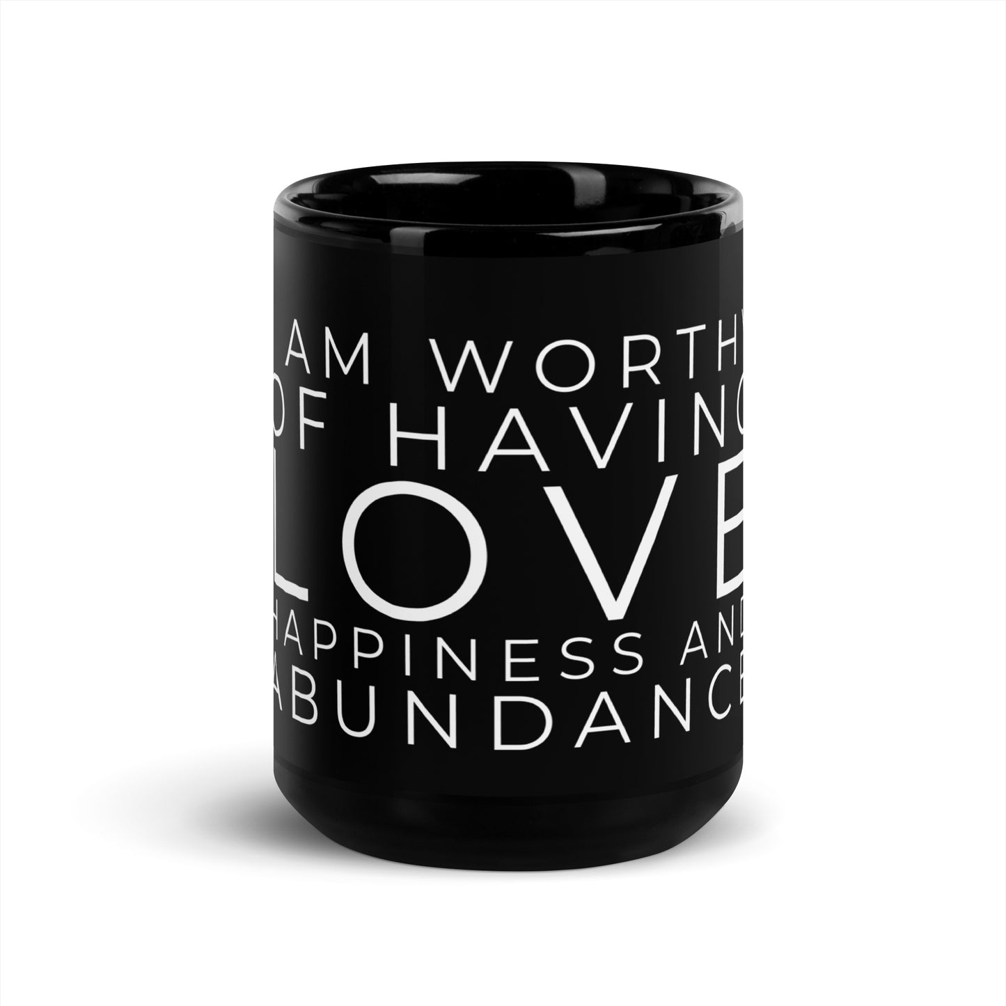 I Am Worthy of Having Black Glossy Mug