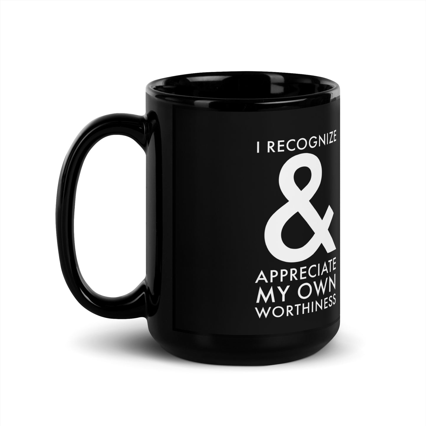 I Recognize and Appreciate Black Glossy Mug