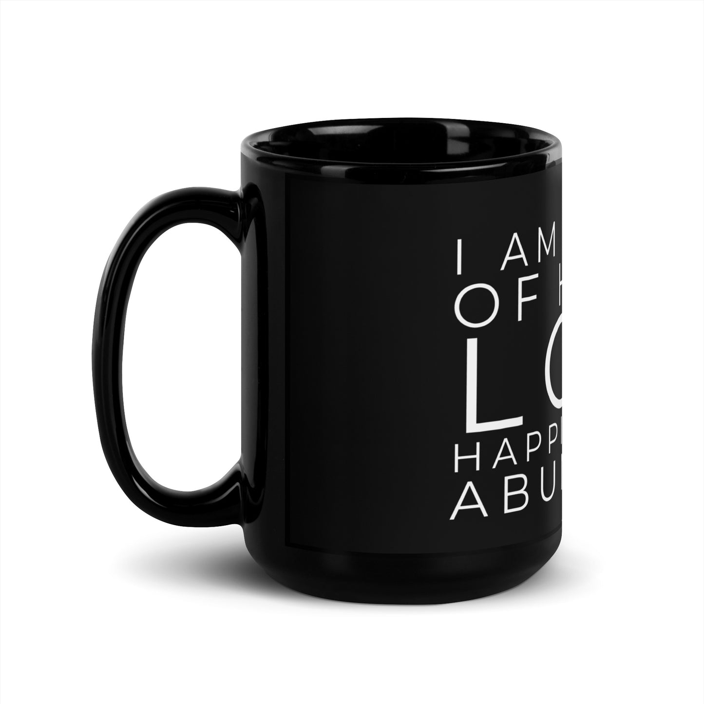 I Am Worthy of Having Black Glossy Mug