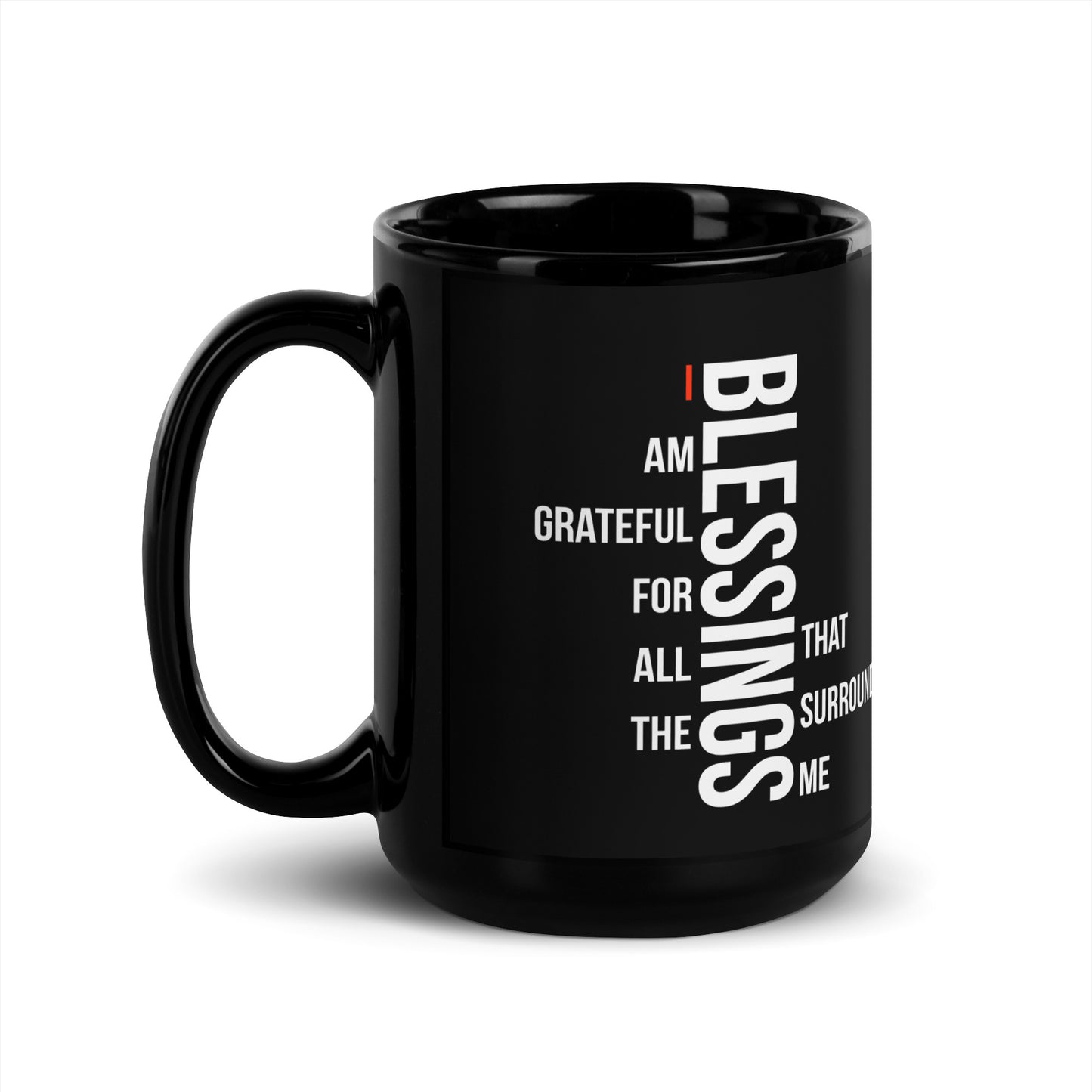 I Am Grateful For All The Blessings Black Glossy Mug