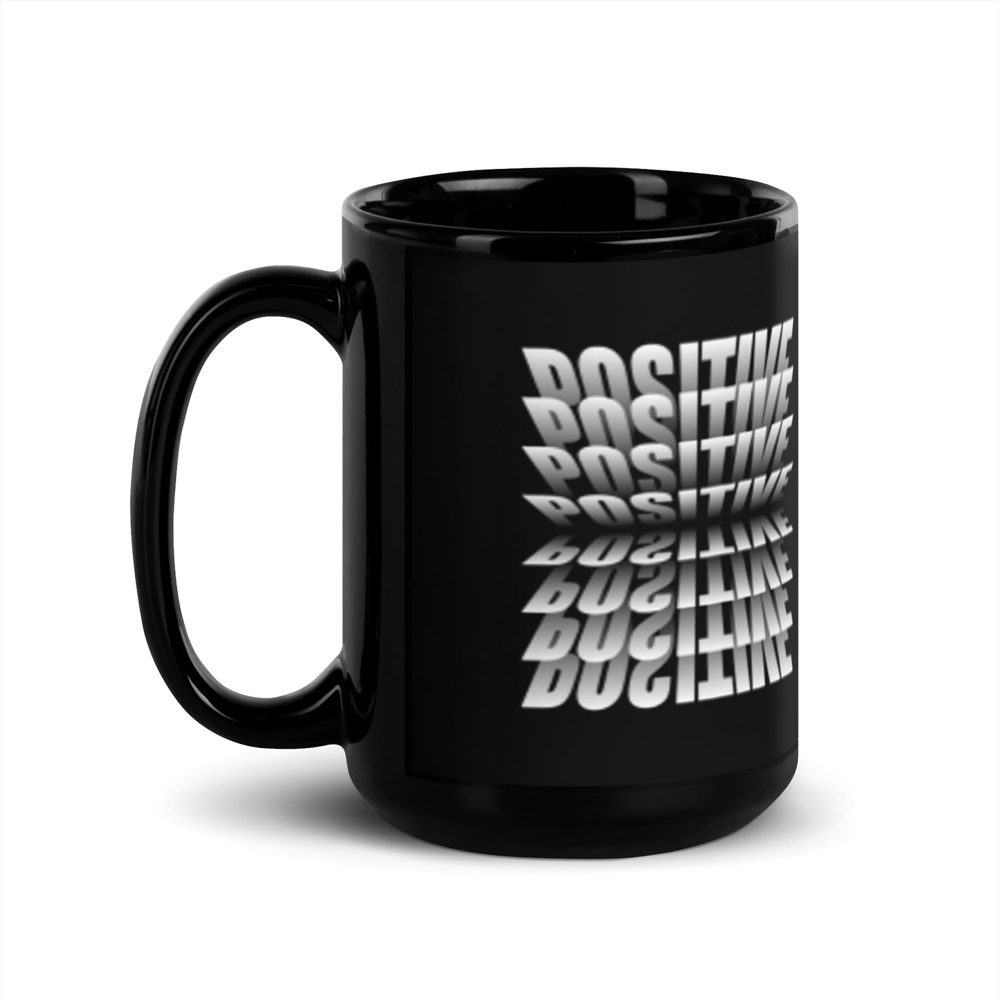 Positive Positive Positive Black Glossy Mug