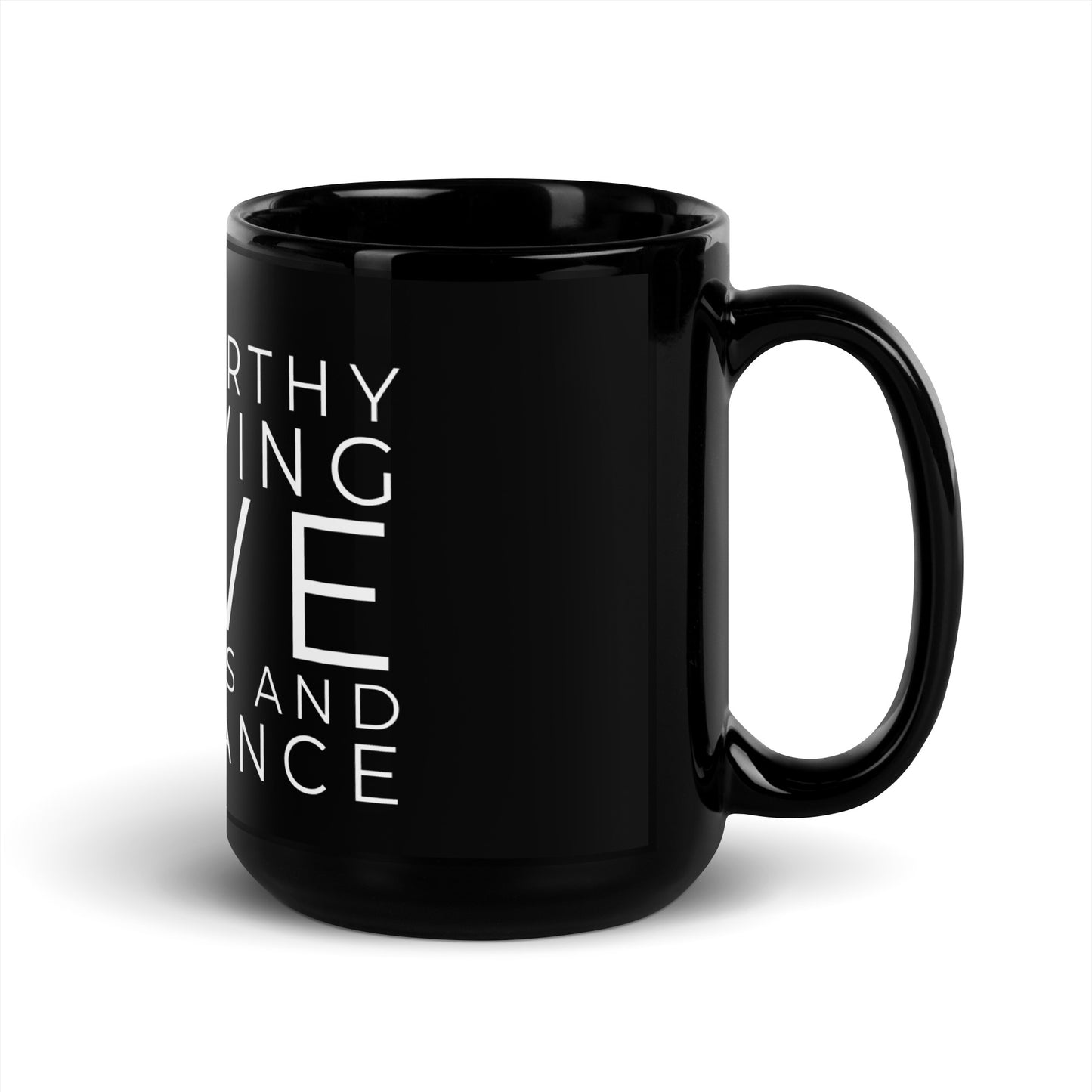 I Am Worthy of Having Black Glossy Mug