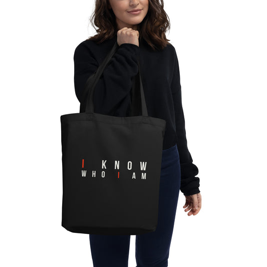 I Know Who I Am Eco Tote Bag