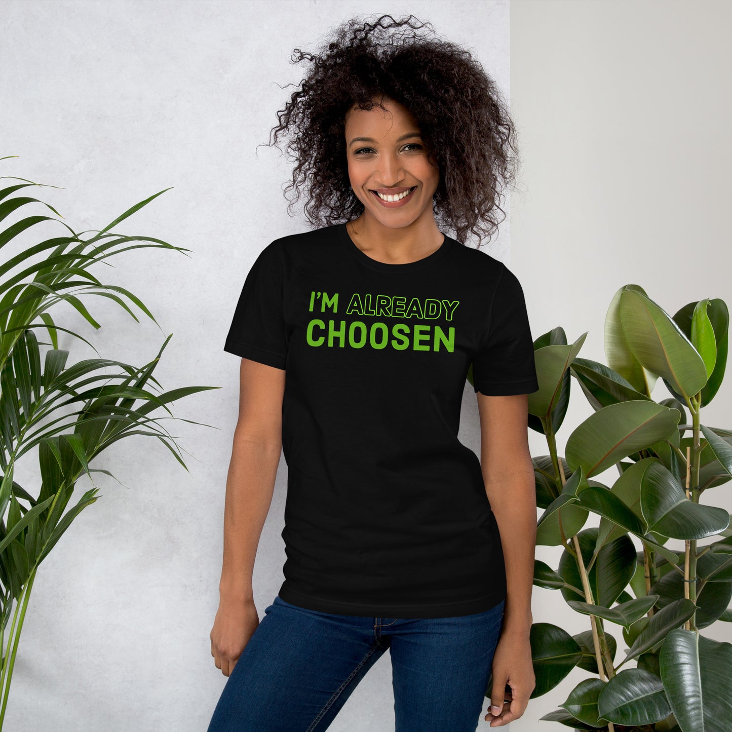 I’m Already Choosen Unisex t-shirt