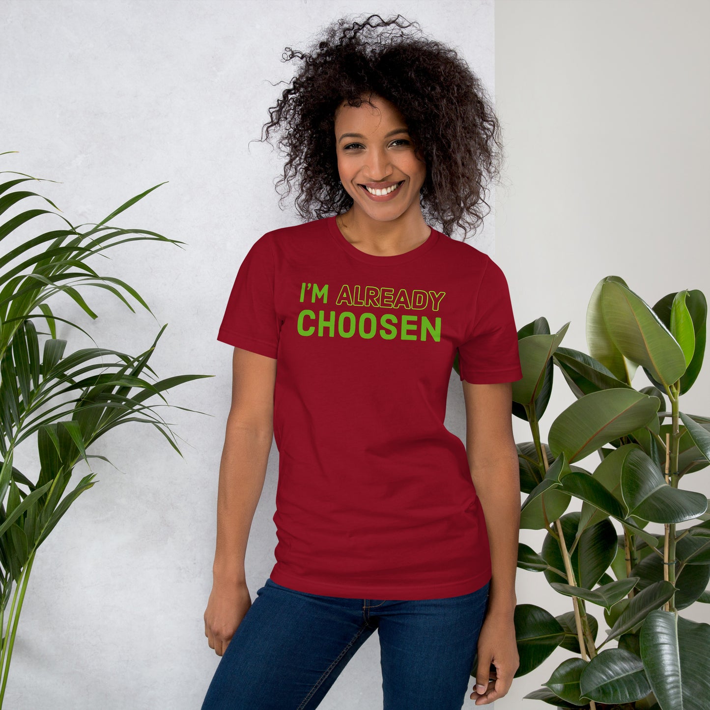 I’m Already Choosen Unisex t-shirt