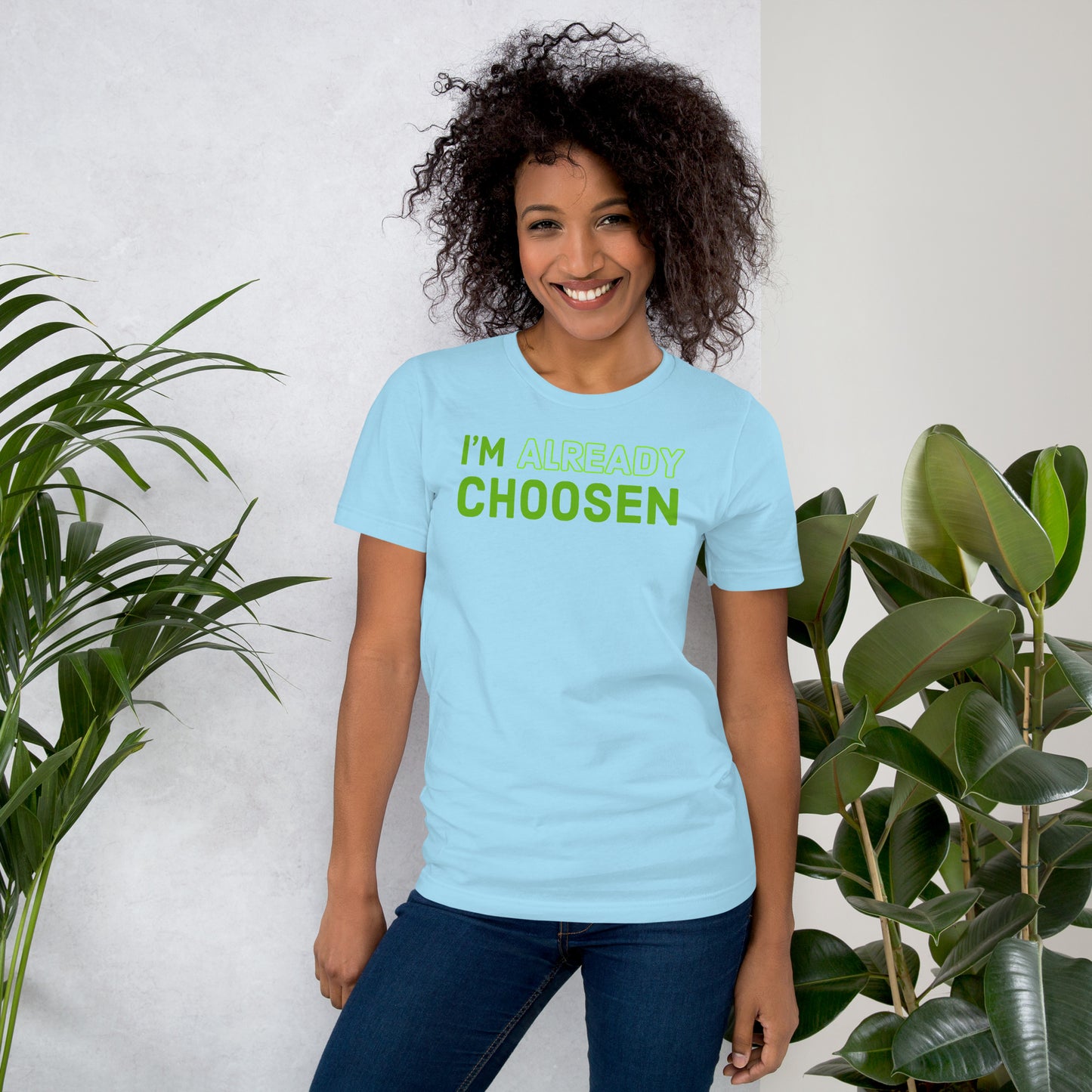 I’m Already Choosen Unisex t-shirt