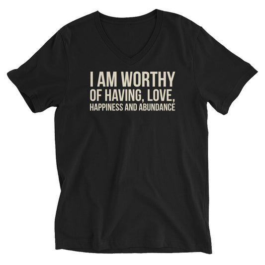 I Am Worthy Of Having Love Unisex Short Sleeve V-Neck T-Shirt