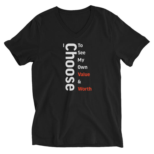 I Choose To See My Own Worth 2 Unisex Short Sleeve V-Neck T-Shirt