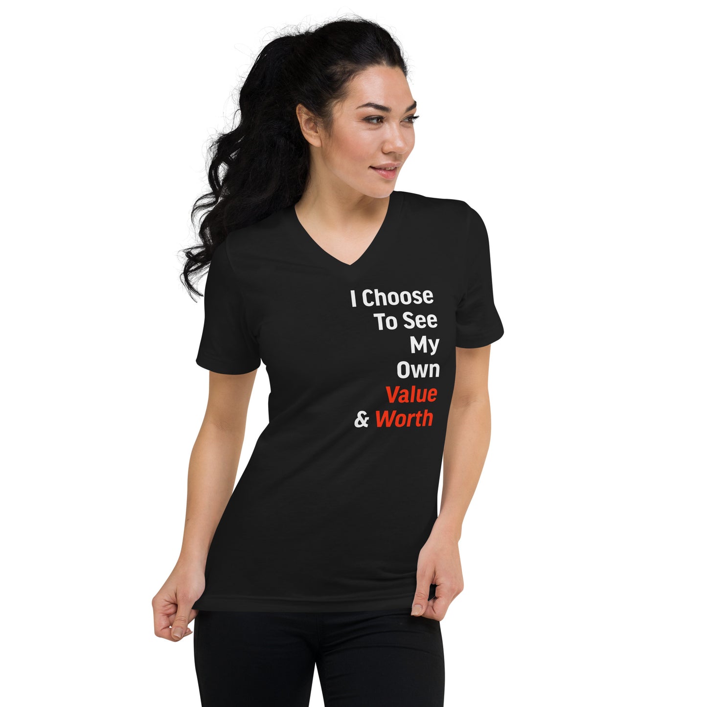 I Choose To See My Own Worth Unisex Short Sleeve V-Neck T-Shirt