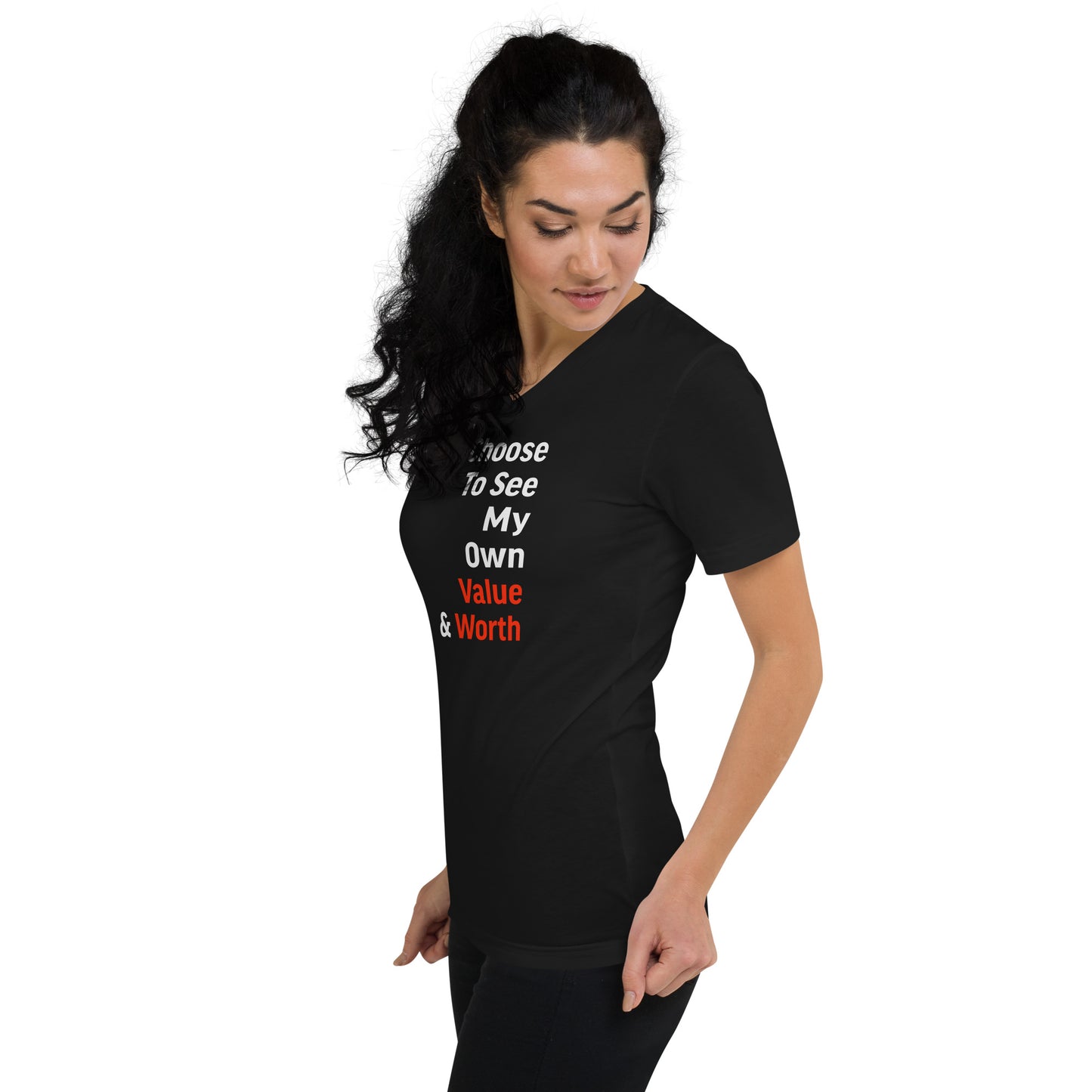 I Choose To See My Own Worth Unisex Short Sleeve V-Neck T-Shirt