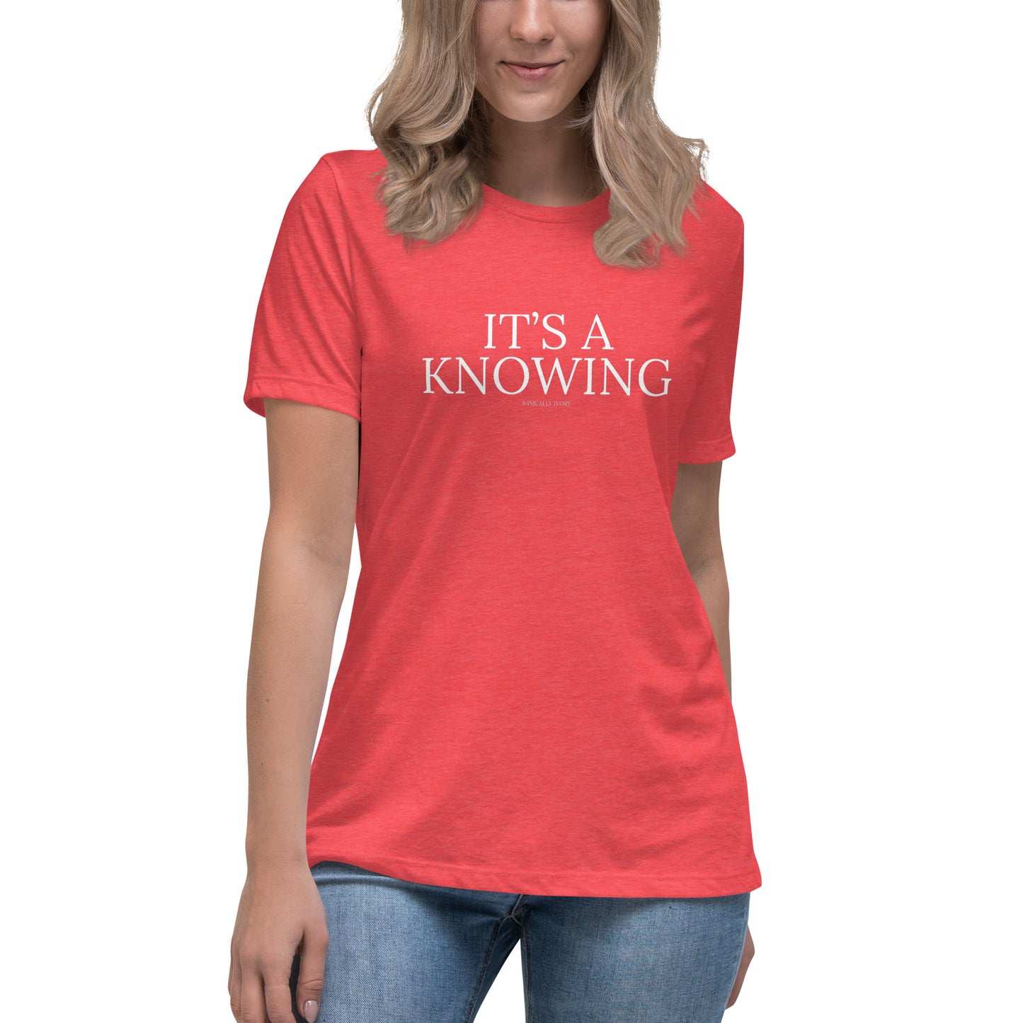 It’s A Knowing Women's Relaxed T-Shirt Women's Relaxed T-Shirt