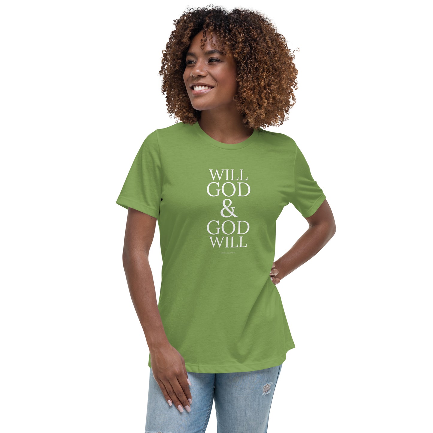 Will God & God Will Women's Relaxed T-Shirt Women's Relaxed T-Shirt